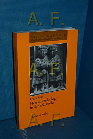 Herrscherideologie in Der Spatantike