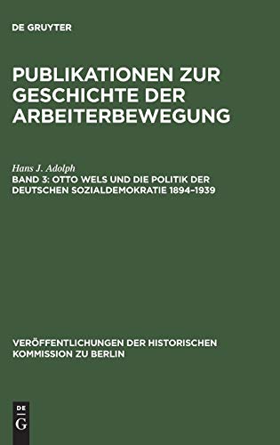 Otto Wels und die Politik der Deutschen Sozialdemokratie 18941939