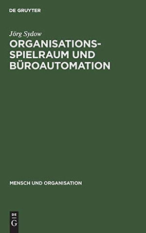 Organisationsspielraum und Broautomation