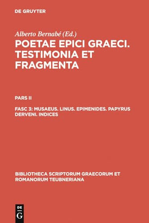 Musaeus. Linus. Epimenides. Papyrus Derveni. Indices