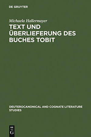 Text und berlieferung des Buches Tobit