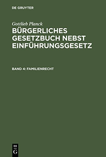 Brgerliches Gesetzbuch nebst Einfhrungsgesetz, Band 4, Familienrecht