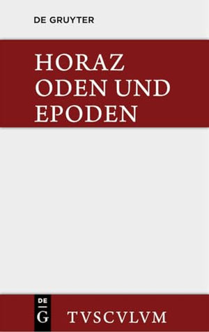Carmina / Oden Und Epoden. Nach Theodor Kayser Und F. O. Von Nordenflycht