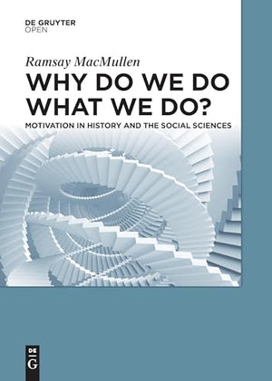 Why Do We Do What We Do?