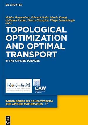 Topological Optimization and Optimal Transport