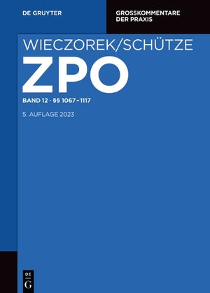 Band 12 §§ 1067-1120; Internationales Zivilprozessrecht; Rechtsquellen U. Materialien