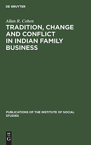 Tradition, change and conflict in indian family business By Allan R ...
