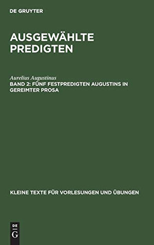 Fnf Festpredigten Augustins in Gereimter Prosa
