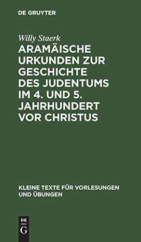 Aramische Urkunden Zur Geschichte Des Judentums Im 4. Und 5. Jahrhundert VOR Christus
