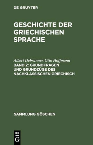 Grundfragen Und Grundzge Des Nachklassischen Griechisch