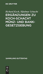 Ergnzungen Zu Koch-Schacht Mnz- Und Bankgesetzgebung 