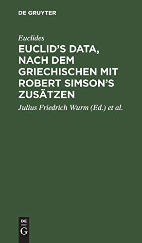Euclid's Data, Nach Dem Griechischen Mit Robert Simson's Zustzen By ...