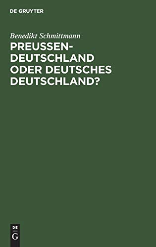Preussen-Deutschland Oder Deutsches Deutschland?