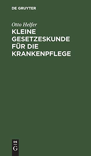 Kleine Gesetzeskunde Fr Die Krankenpflege