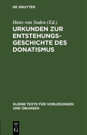 Urkunden Zur Entstehungsgeschichte Des Donatismus
