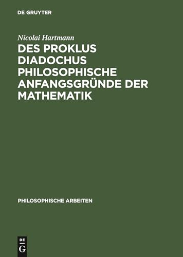 Des Proklus Diadochus Philosophische Anfangsgrnde Der Mathematik