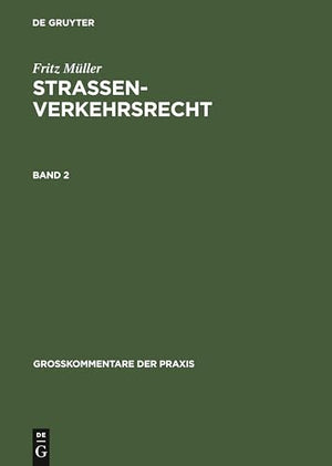 Fritz Müller: Straßenverkehrsrecht. Band 2