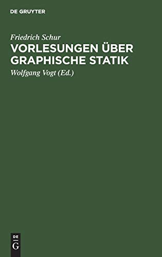 Vorlesungen ber Graphische Statik