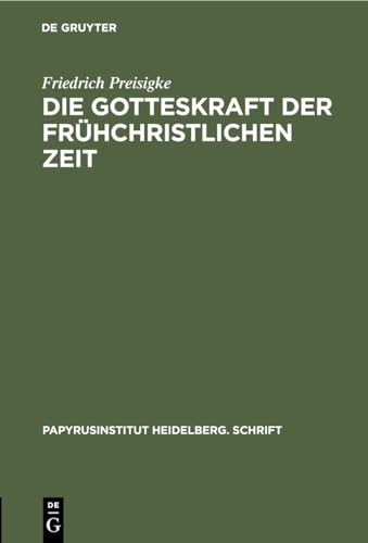 Die Gotteskraft Der Frhchristlichen Zeit