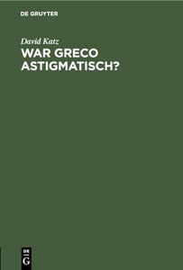 War Greco Astigmatisch? 