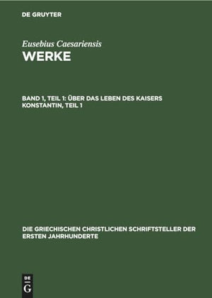 ber Das Leben Des Kaisers Konstantin, Teil 1