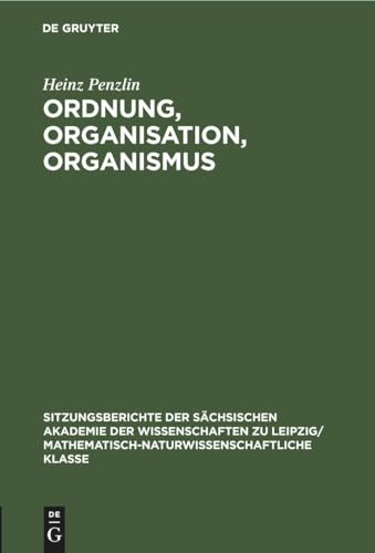 Ordnung, Organisation, Organismus