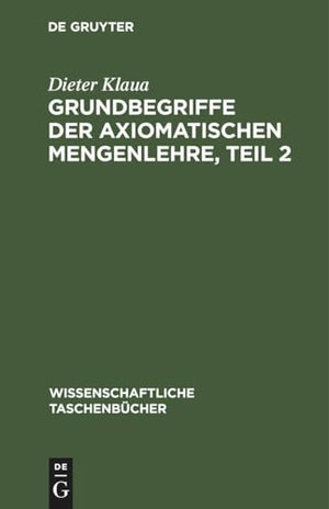 Grundbegriffe Der Axiomatischen Mengenlehre, Teil 2