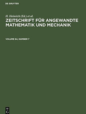 Zeitschrift Fr Angewandte Mathematik Und Mechanik. Volume 64, Number 7