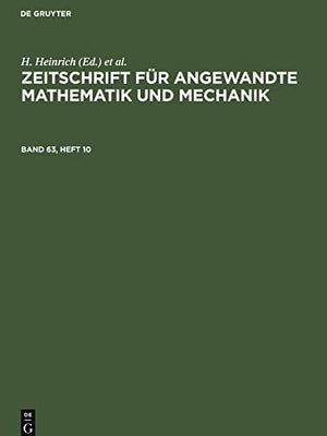 Zeitschrift Fr Angewandte Mathematik Und Mechanik. Band 63, Heft 10