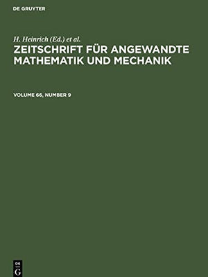 Zeitschrift Fr Angewandte Mathematik Und Mechanik. Volume 66, Number 9