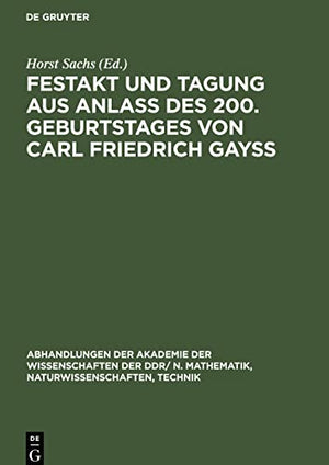 Festakt Und Tagung Aus Anla Des 200. Geburtstages Von Carl Friedrich Gay