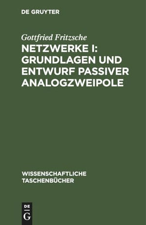 Netzwerke I: Grundlagen Und Entwurf Passiver Analogzweipole