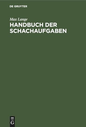 Handbuch Der Schachaufgaben