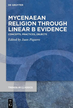 Mycenaean Religion Through Linear B Evidence