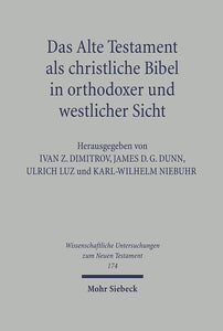 Das Das Alte Testament als christliche Bibel in orthodoxer und westlicher Sicht 
