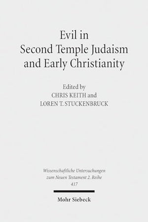 Evil in Second Temple Judaism and Early Christianity