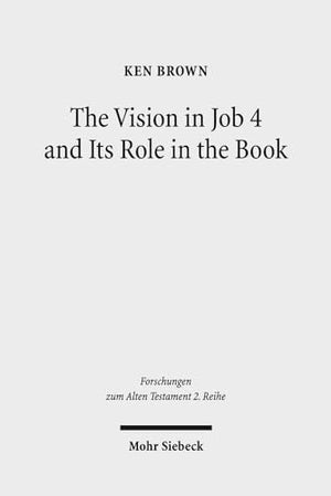 The The Vision in Job 4 and Its Role in the Book
