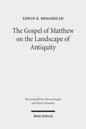 The The Gospel of Matthew on the Landscape of Antiquity