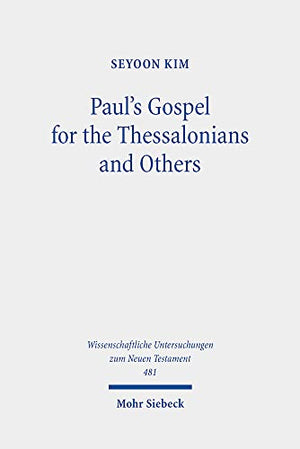 Paul's Gospel for the Thessalonians and Others
