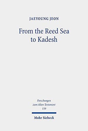 From the Reed Sea to Kadesh