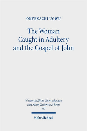 The The Woman Caught in Adultery and the Gospel of John