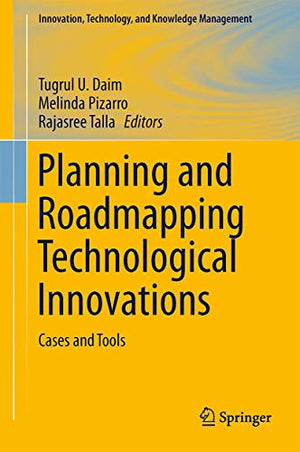 Planning and Roadmapping Technological Innovations