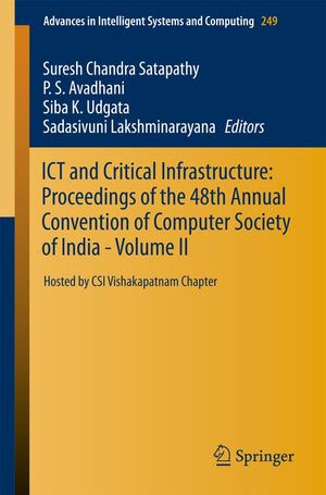 ICT and Critical Infrastructure: Proceedings of the 48th Annual Convention of Computer Society of India- Vol II