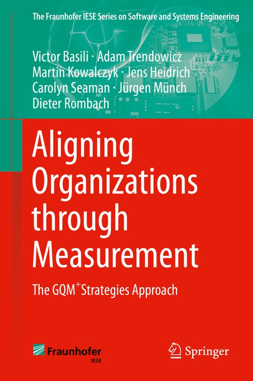 Aligning Organizations Through Measurement By Victor Basili | World of ...