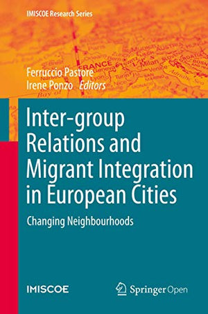 Inter-group Relations and Migrant Integration in European Cities