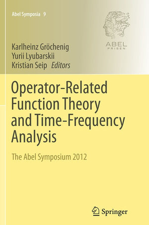 Operator-Related Function Theory and Time-Frequency Analysis