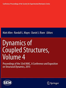 Dynamics of Coupled Structures, Volume 4 