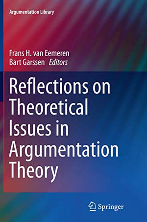 Reflections on Theoretical Issues in Argumentation Theory