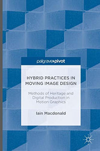 Hybrid Practices in Moving Image Design 