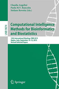 Computational Intelligence Methods for Bioinformatics and Biostatistics 